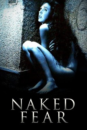 Watch Free Naked Fear (2007)