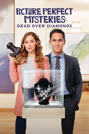 Watch Free Dead Over Diamonds Picture Perfect Mysteries (2020)