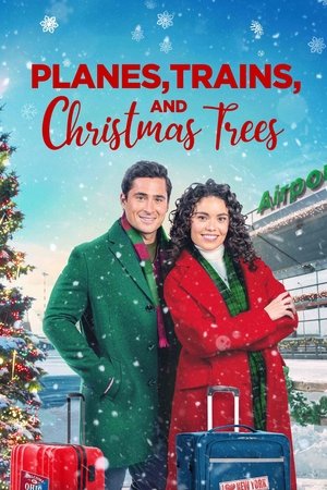 Watch Free Planes, Trains, and Christmas Trees (2022)