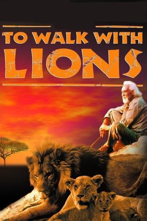 Watch Free To Walk with Lions (1999)