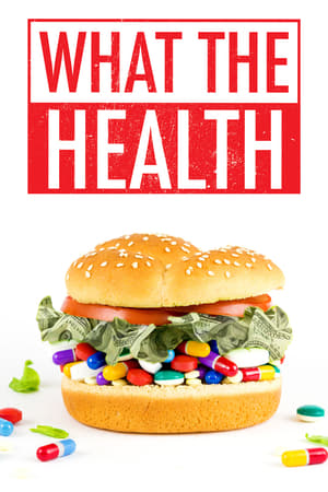 Watch Free What the Health (2017)