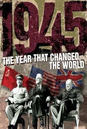 Watch Free 1945: The Year That Changed the World (2004 )