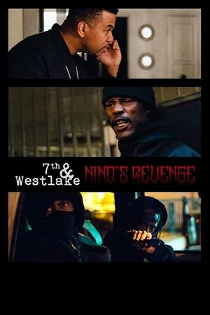 Watch Free 7th and Westlake: Ninos Revenge (2019)