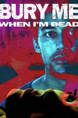 Watch Full Movie: Bury Me When Im Dead (2025)