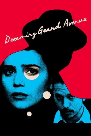Watch Full Movie: Dreaming Grand Avenue (2020)