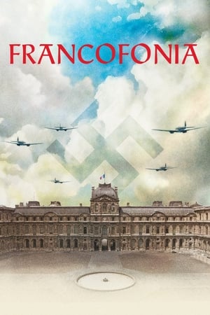 Watch Full Movie: Francofonia (2015)