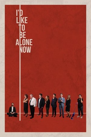 Watch Free Id Like to Be Alone Now (2019)
