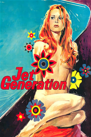 Watch Free Jet Generation Wie Mädchen heute Männer lieben (1968)