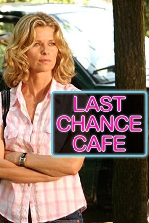 Watch Free Last Chance Cafe (2006)
