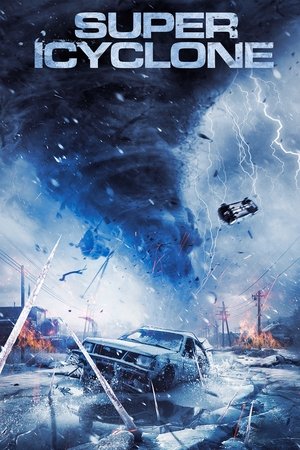 Watch Full Movie: Super Icyclone (2024)