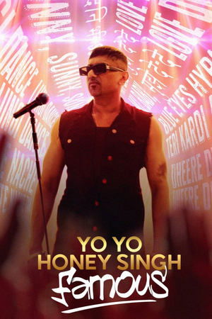 Watch Free Yo Yo Honey Singh Famous (2024)