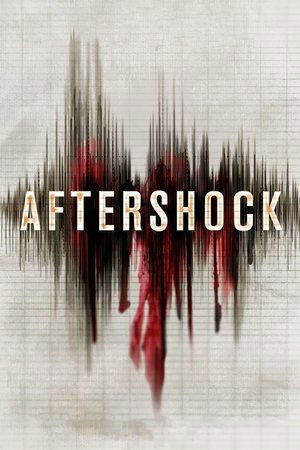 Watch Free Aftershock (2012)