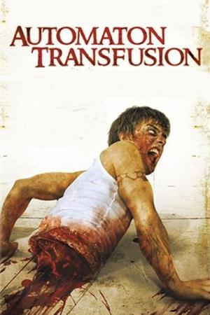 Watch Free Automaton Transfusion (2006)
