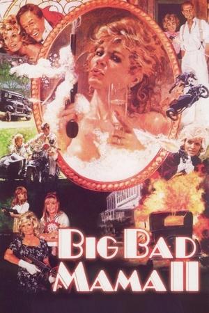 Watch Free Big Bad Mama II (1987)