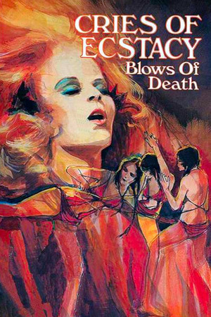 Watch Free Cries of Ecstasy, Blows of Death (1973)