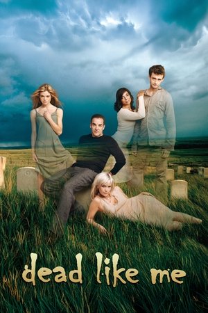 Watch Free Dead Like Me (20032004)