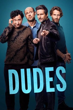 Watch Full Movie: Dudes (2025–)