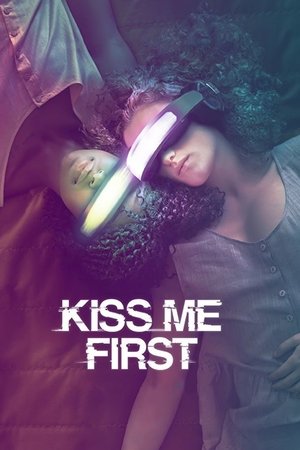 Watch Free Kiss Me First (2016)