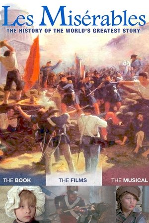 Watch Free Les Misérables: The History of The Worlds Greatest Story (2013)