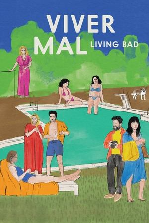 Watch Free Living Bad (2023)