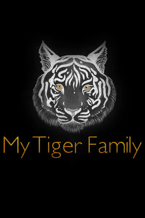 Watch Free My Tiger Family (2024)