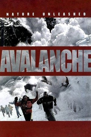 Watch Full Movie: Nature Unleashed: Avalanche (2004)