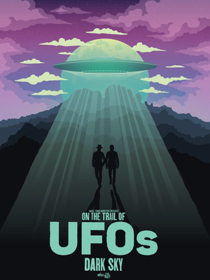 Watch Full Movie: On the Trail of UFOs Dark Sky (2021)
