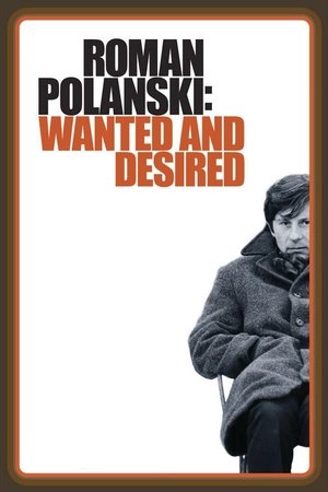 Watch Free Roman Polanski: Wanted and Desired (2008)