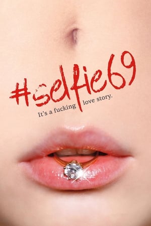 Watch Free Selfie 69 (2016)