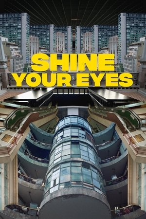 Watch Free Shine Your Eyes (2020)