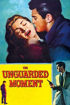Watch Free The Unguarded Moment (1956)