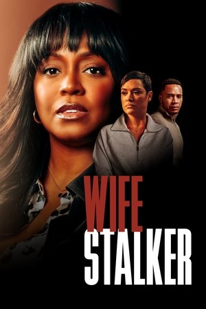 Watch Free Wife Stalker (2025)