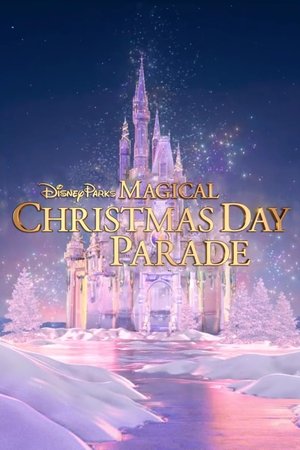 Watch Free Disney Parks Magical Christmas Day Parade (2022)