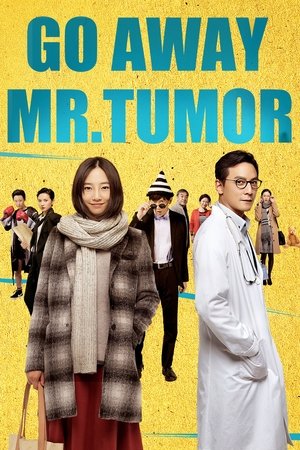 Watch Free Go Away Mr Tumor (2015)