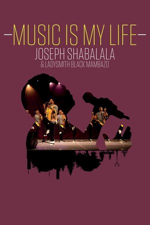 Watch Free Music Is My Life Joseph Shabalala and Ladysmith Black Mambazo (2023)