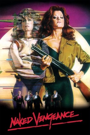 Watch Free Naked Vengeance (1985)