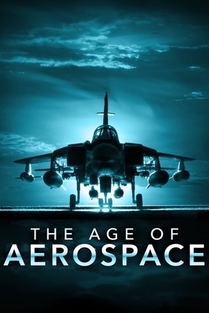 Watch Free The Age of Aerospace (2016 )