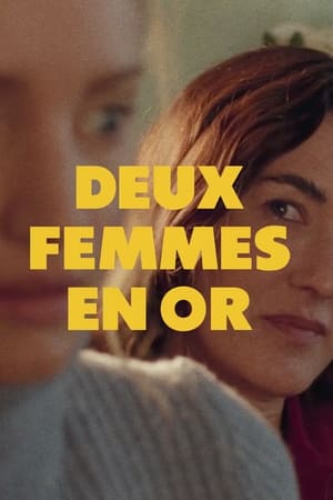 Watch Free Deux femmes en or (2025)