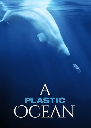 Watch Free A Plastic Ocean (2016)