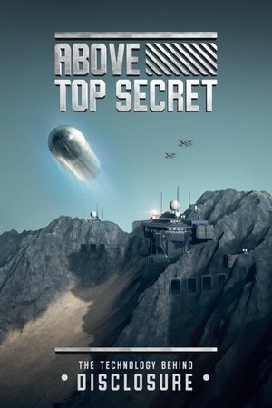 Watch Free Above Top Secret the Technology Behind Disclosure (2022)