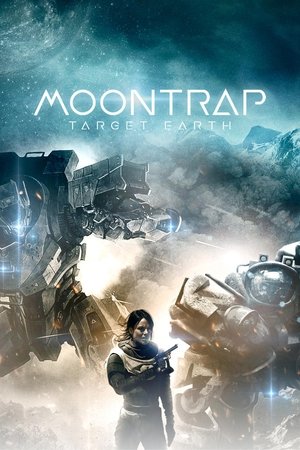 Watch Free Moontrap: Target Earth (2017)