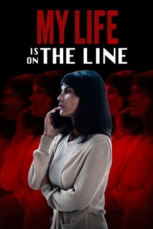 Watch Free My Life Is on the Line (2024)