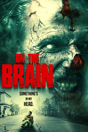 Watch Free On the Brain (2016)