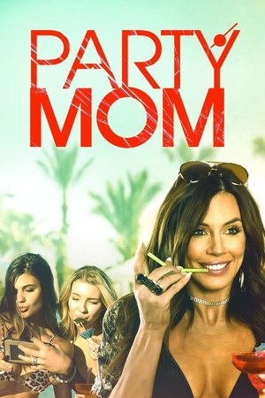 Watch Free Party Mom (2018)