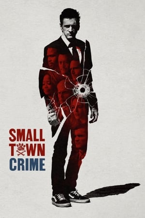 Watch Free Small Town Crime (2017)