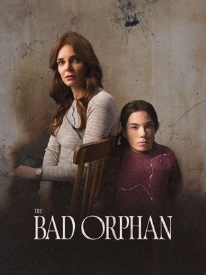 Watch Free The Bad Orphan (2024)