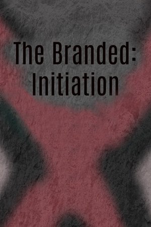 Watch Free The Branded: Initiation (2018)