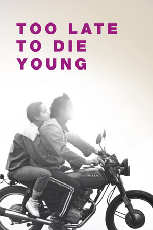 Watch Free Too Late to Die Young (2018)