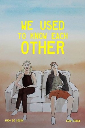 Watch Free We Used to Know Each Other (2019)