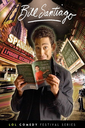 Watch Free Bill Santiago Pardon My Spanglish (2011)